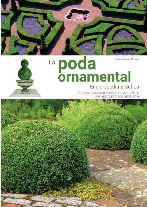 La poda ornamental - Enciclopedia práctica