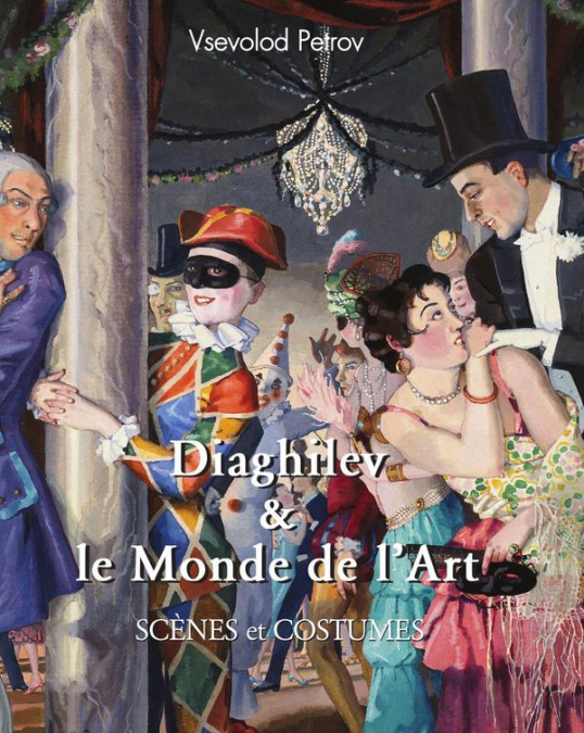 Diaghilev & le Monde de l’Art