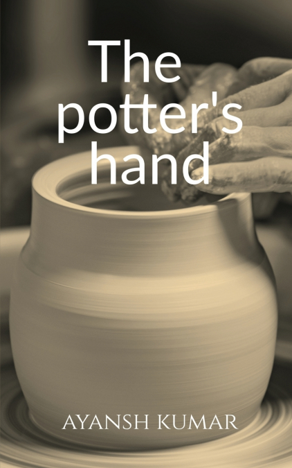 The potter’s hand