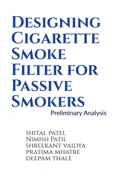 Designing Cigarette Smoke Filter for Passive Smokers
