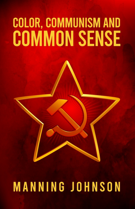 Color, Communism and Common Sense Paperback