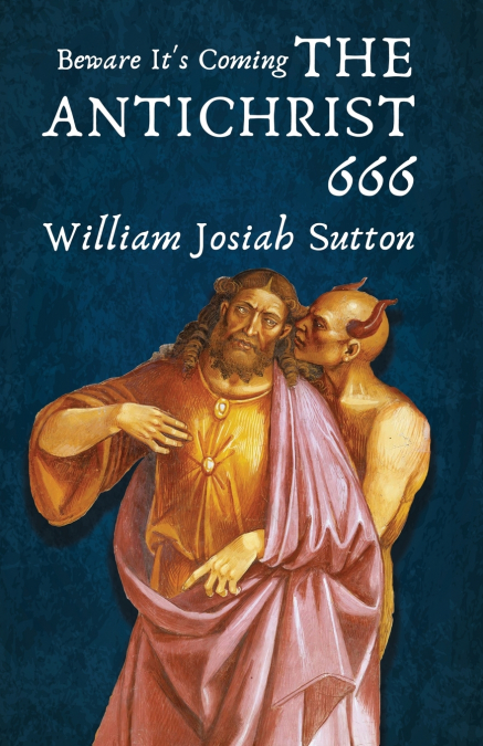 Beware It’s Coming The Antichrist 666