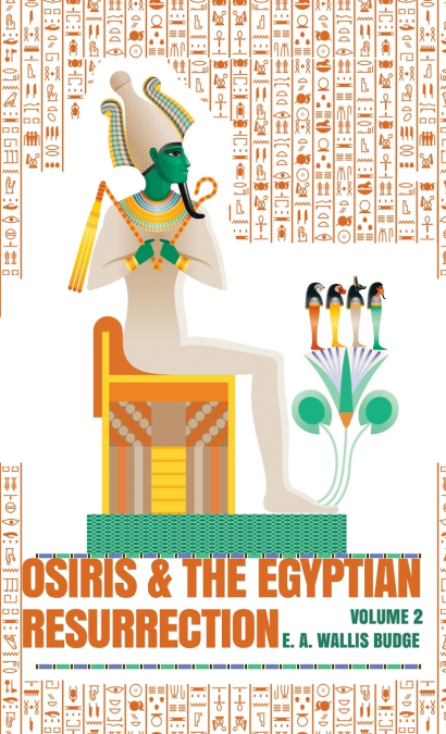 Osiris and the Egyptian Resurrection, Vol. 2 Hardcover