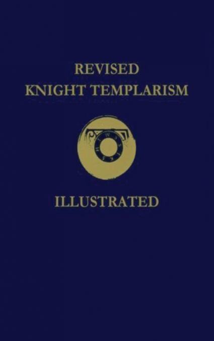 Revised Knight Templarism Hardcover