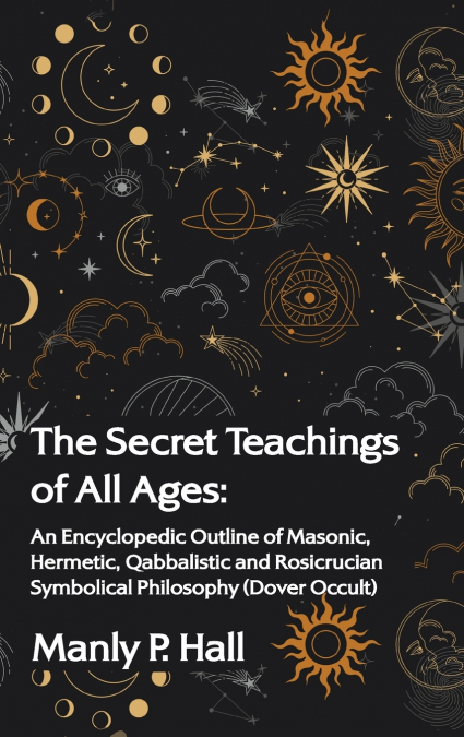 The Secret Teachings of All Ages