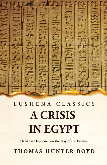 A Crisis in Egypt? Or What Happened on the Day of the Exodus