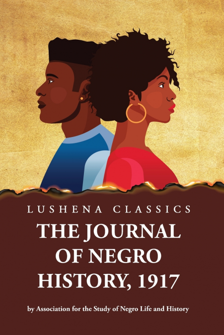 The Journal of Negro History, 1917 by Association for the Study of Negro Life and History Volume 1