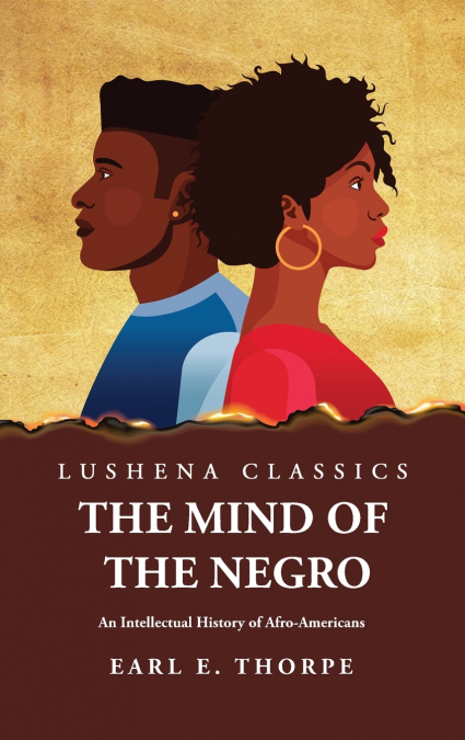 The Mind of the Negro An Intellectual History of Afro-Americans