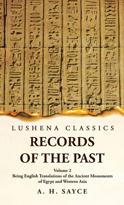 Records of the Past Being English Translations of the Ancient Monuments of Egypt and Western Asia  Volume 2