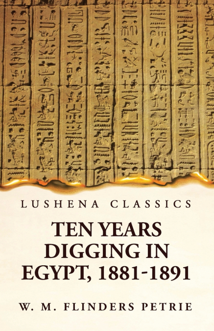 Ten Years Digging in Egypt, 1881-1891