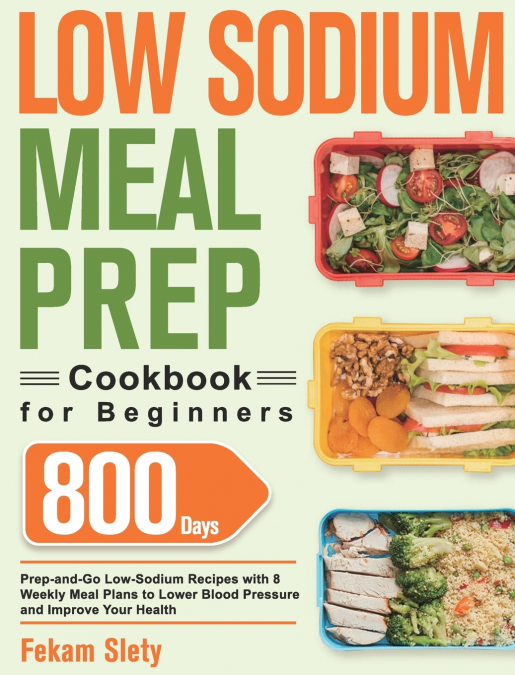 Low Sodium Meal Prep Cookbook for Beginners