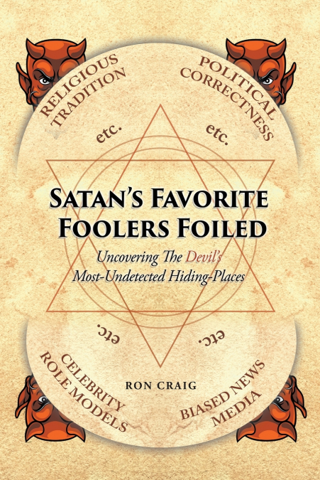 Satan’s Favorite Foolers Foiled