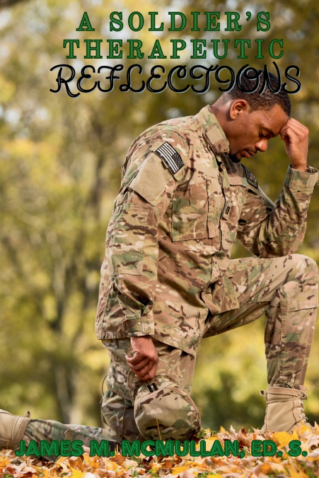 A Soldier’s Therapeutic Reflections