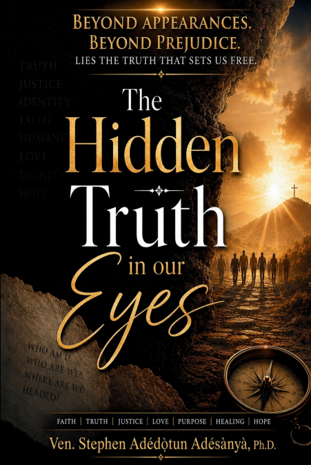 THE HIDDEN TRUTH IN OUR EYES