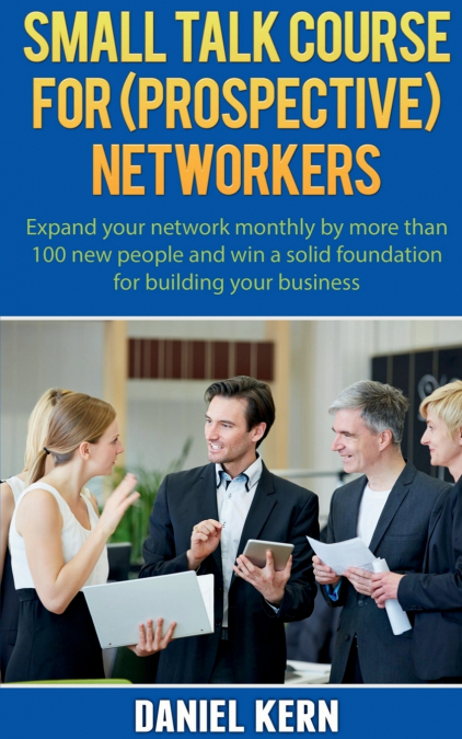 Small talk course for (prospective)  networkers