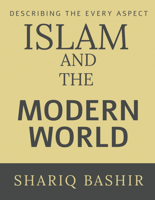 ISLAM AND THE MODERN WORLD