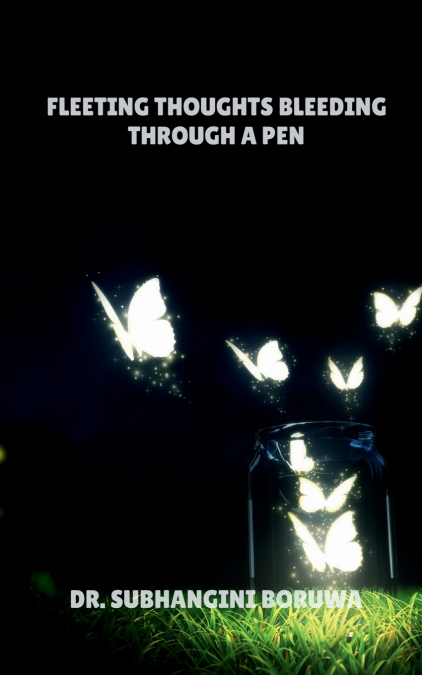 Fleeting Thoughts Bleeding through  a Pen