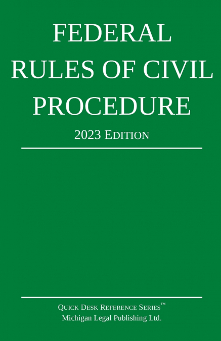 Federal Rules of Civil Procedure; 2023 Edition