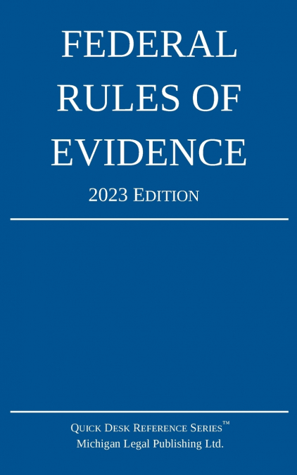 Federal Rules of Evidence; 2023 Edition