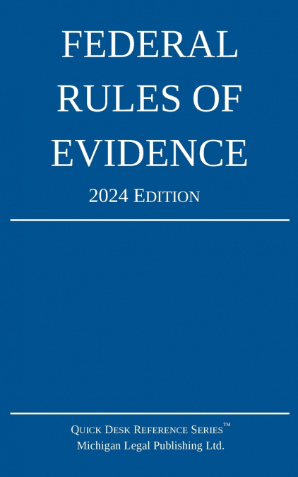 Federal Rules of Evidence; 2024 Edition