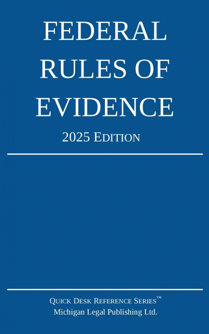 Federal Rules of Evidence; 2025 Edition