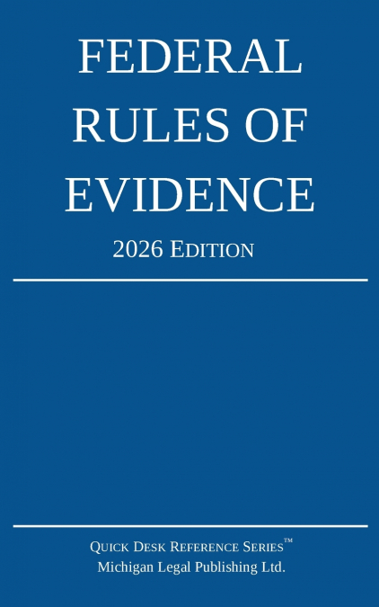 Federal Rules of Evidence; 2026 Edition