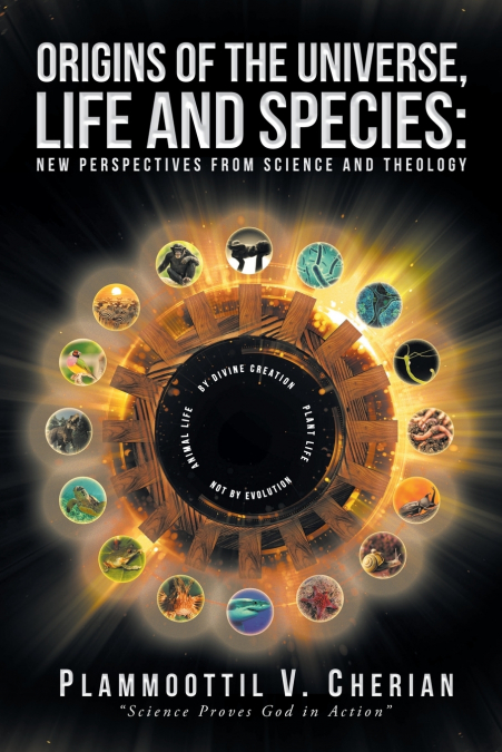 Origins of the Universe, Life and Species