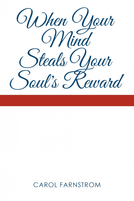 When Your Mind Steals Your Soul’s Reward