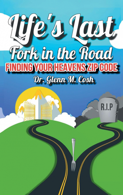 Life’s Last Fork in the Road