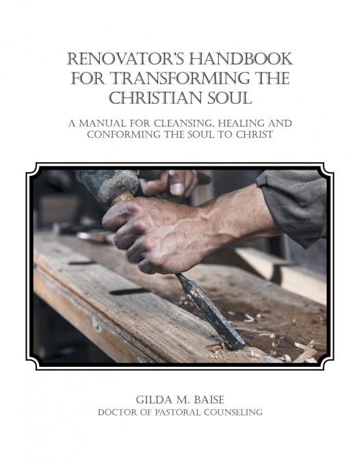 Renovator’s Handbook for Transforming the Christian Soul