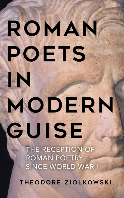 Roman Poets in Modern Guise