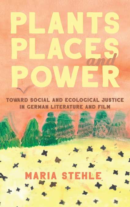Plants, Places, and Power