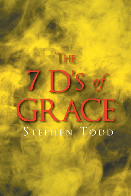 The 7 D’s of Grace