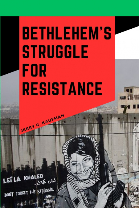 Bethlehem’s Struggle for Resistance