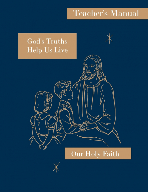 God’s Truths Help Us Live