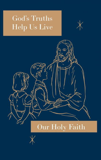 God’s Truths Help Us Live