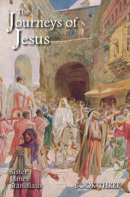 The Journeys of Jesus Book Three