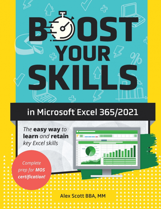 Boost Your Skills in Microsoft® Excel 365/2021