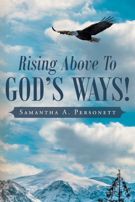 Rising Above To God’s Ways!
