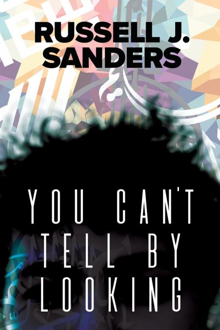 You Can’t Tell By Looking
