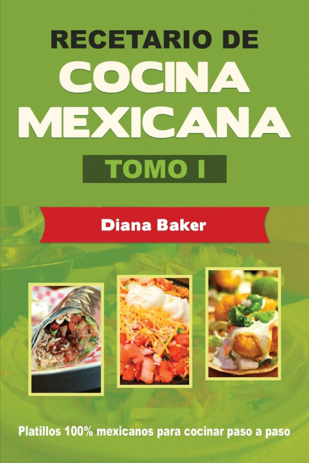 Recetario de Cocina Mexicana Tomo I