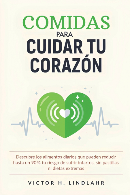 Comidas Para Cuidar Tu Corazón