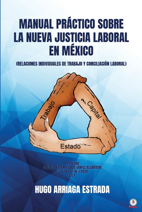 Manual Práctico Sobre la Nueva Justicia Laboral en México