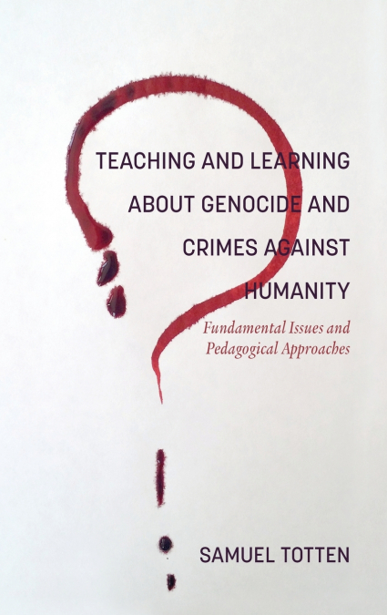 Teaching and Learning About Genocide and Crimes Against Humanity