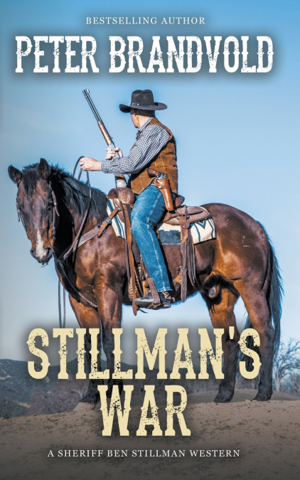 Stillman’s War (A Sheriff Ben Stillman Western)