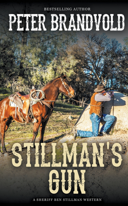 Stillman’s Gun (A Sheriff Ben Stillman Western)