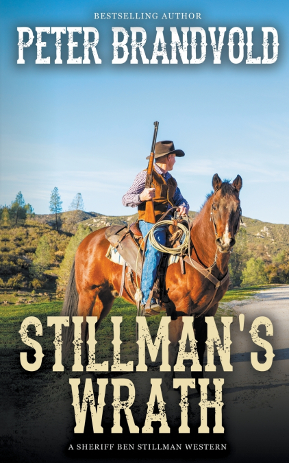 Stillman’s Wrath (A Sheriff Ben Stillman Western)