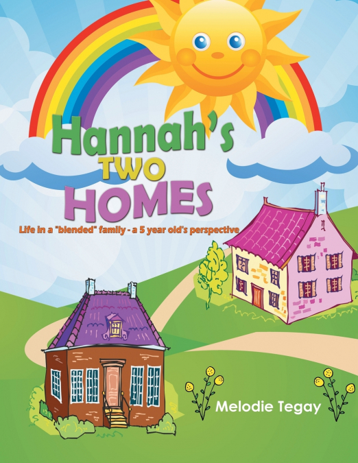 Hannah’s Two Homes