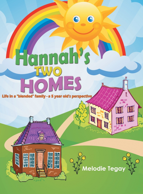 Hannah’s Two Homes