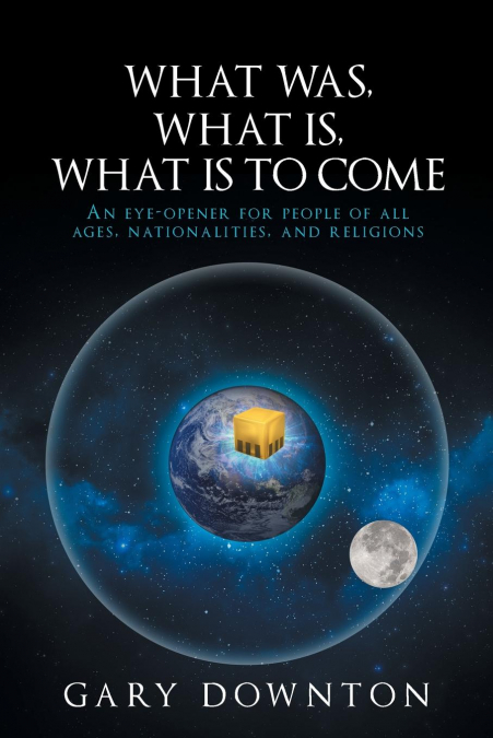 What Was What Is  What Is To Come
